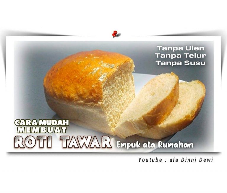 Cara mudah membuat ROTI TAWAR Empuk ala Rumahan (Tanpa Cara mudah membuat ROTI TAWAR Empuk ala Rumahan (Tanpa